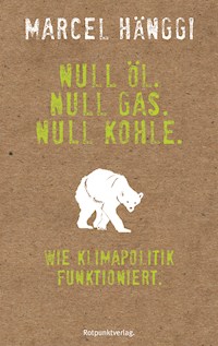 Null Öl. Null Gas. Null Kohle. - Marcel Hänggi - ebook