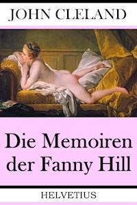 Die Memoiren der Fanny Hill - John Cleland - ebook
