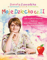 Moje dziecko część 2 - Dorota Zawadzka - książka