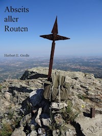 Abseits aller Routen - Herbert E. Große - ebook
