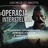 Operacja Interstellar - George O. Smith - ebook + audiobook