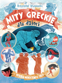 Mity greckie dla dzieci - Krzysztof Ulanowski - książka