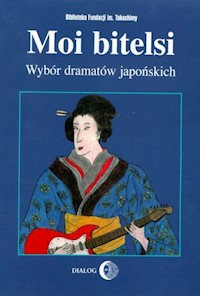 Moi bitelsi Wybór dramatów japońskich -  - książka