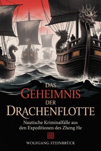 Das Geheimnis der Drachenflotte - Wolfgang Steinbrück - ebook