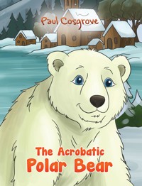 The Acrobatic Polar Bear - Paul Cosgrove - ebook