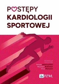Postępy kardiologii sportowej - Artur Mamcarz, Renata Główczyńska, Wojciech Braksator - książka