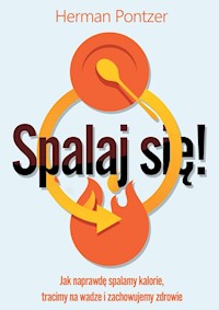 Spalaj się! - Pontzer Herman - książka