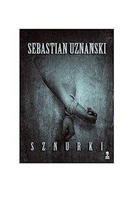 Sznurki - Sebastian Uznański - ebook + książka