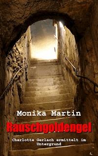 Rauschgoldengel - Monika Martin - ebook