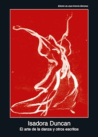 El arte de la danza y otros escritos - Isadora Duncan - ebook