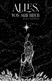 Alles, was mir blieb - Nicole Rogowski - ebook