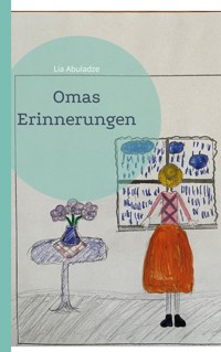 Omas Erinnerungen - Lia Abuladze - ebook