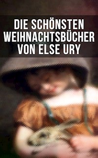 Die schönsten  Weihnachtsbücher von Else Ury - Else Ury - ebook