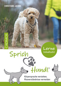 Sprich Hund! - Christiane Jacobs - ebook