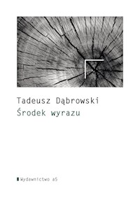 Środek wyrazu - Tadeusz Dąbrowski - książka