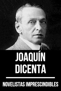 Novelistas Imprescindibles - Joaquín Dicenta - Joaquin Dicenta - ebook