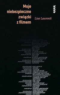 Moje niebezpieczne związki z filmem - Laurenti Lisa - książka
