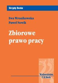 Zbiorowe Prawo Pracy - Ewa Wronikowska - książka