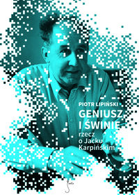 Geniusz i świnie - Piotr Lipiński - książka