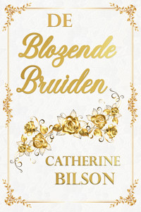 De Blozende Bruiden - Catherine Bilson - ebook