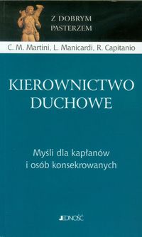 Kierownictwo duchowe - Martini C.M., Manicardi L., Capitanio R. - książka