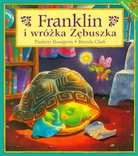 Franklin i wróżka Zębuszka - Bourgeois Paulette - książka