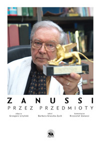 Zanussi. Przez przedmioty - Gruszka-Zych Barbara, Zanussi Krzysztof - książka