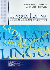 Lingua Latina ad usum medicinae studentium - Filipczak-Nowicka Sabina, Grech-Żmijewska Zofia - książka