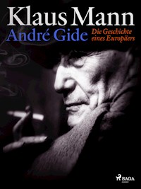 André Gide: Die Geschichte eines Europäers - Mann Klaus - ebook