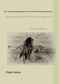 Von Ameisenhügeltigern und Elefantenspitzmäusen - Peter Heinz - ebook
