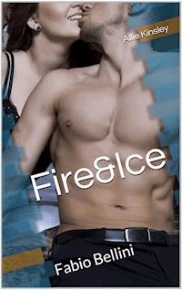 Fire&Ice 12 - Fabio Bellini - Allie Kinsley - ebook