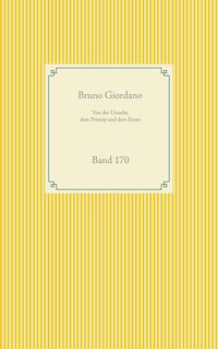 Von der Ursache, dem Princip und dem Einen - Giordano Bruno - ebook