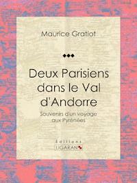 Deux Parisiens dans le Val d'Andorre - Maurice Gratiot - ebook