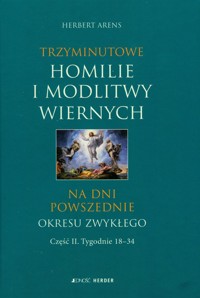 Trzyminutowe homilie i modlitwy wiernych na dni powszednie okresu zwykłego część 2 - Arens Herbert - książka