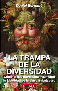 La trampa de la diversidad - Daniel Bernabé - ebook