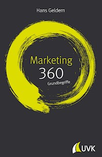 Marketing: 360 Grundbegriffe kurz erklärt - Hans Geldern - ebook
