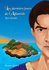 Les derniers jours de l'Atlantide - Francis Névoret - ebook