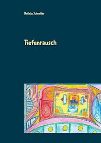 Tiefenrausch - Mathias Schneider - ebook