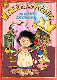 Der kleine König macht Ordnung - Hedwig Munck - ebook