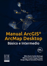 Manual Arcgis Arcmap Desktop - Elkin Darío Cañón Buitrago - ebook