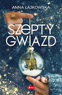 Szepty gwiazd - Anna Łajkowska - ebook + książka
