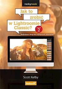 Jak to zrobić w Lightroomie Classic? - Kelby Scott - książka
