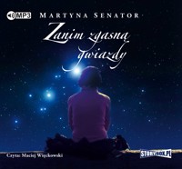 Zanim zgasną gwiazdy - Martyna Senator - audiobook