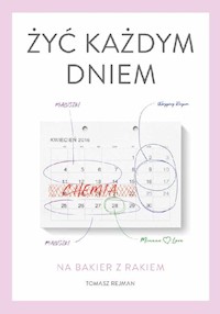 Żyć każdym dniem - Rejman Tomasz - książka