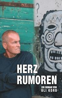 Herzrumoren - Uli Korb - ebook
