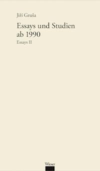 Werkausgabe Jiří Gruša / Essays und Studien ab 1990 - Jiří Gruša - ebook