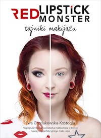 Red Lipstick Monster - Grzelakowska-Kostoglu Ewa - książka