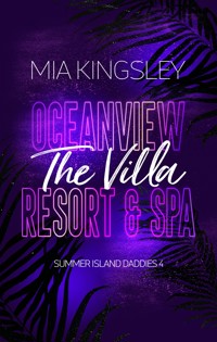 Oceanview Resort & Spa: The Villa - Mia Kingsley - ebook