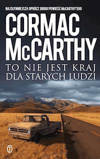 To nie jest kraj dla starych ludzi - Cormac McCarthy - ebook + książka