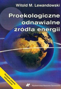 Proekologiczne odnawialne źródła energii - Lewandowski Witold M. - książka